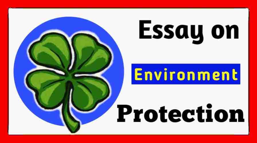 Essay on Environmental Protection in 500 words