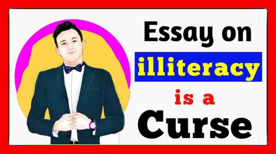 Essay on Illiteracy is a Curse in 500 words