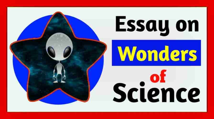 Essay on Wonders of Science